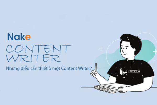 Những điều cần thiết ở một Content Writer?